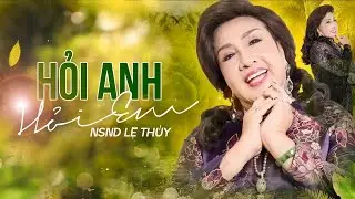 Tân cổ Hỏi Anh Hỏi Em | NSND Lệ Thủy | 2024