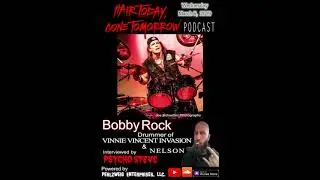 Bobby Rock, Drummer of Vinnie Vincent Invasion & Nelson, interviewed by Psycho Steve!
