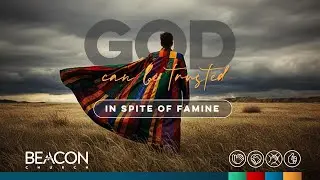 God can be trusted - In spite of famine - Theo Reynolds
