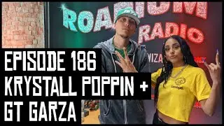 KRYSTALL POPPIN & GT GARZA - EPISODE 186 - ROADIUM RADIO - HOSTED BY TONY A. DA WIZARD