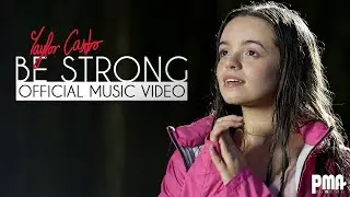 Taylor Castro - Be Strong (Music Video)