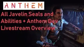 Anthem - All Seals and Abilities + Anthem Dev Livestream Overview