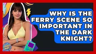 Why Is The Ferry Scene So Important In The Dark Knight? - I'm a 2000s Baby