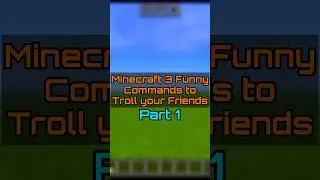 3 Funny Minecraft Commands to Troll your Friends - Part 1