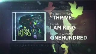 I Am King - Thrive