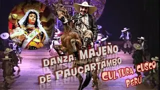 Danza MAJE&Ntilde;O de PAUCARTAMBO