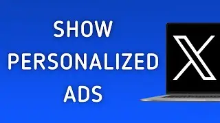 How To Show Personalized Ads On X (Twitter) App On PC (New Update)