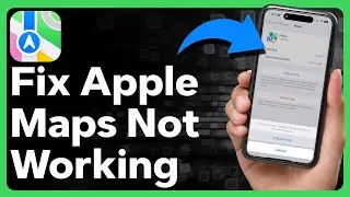 How To Fix Apple Maps Not Working!