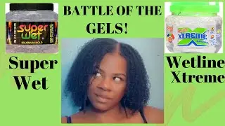 BATTLE OF THE GELS | WETLINE XTREME GEL VS SUPER WET GEL || TYPE 4 HAIR