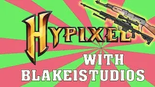 [OLD] HYPIXEL with Blake1Studios!