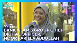 The Bank Tellers Episode 33: Bank Islam's Group Chief Digital Officer, Noor Farilla Abdullah