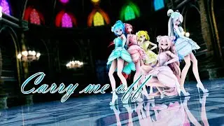 【MMD】 Carry Me Off【Tda Lumiere Etoile】 【Haku】【Luka】【Miku】【Rin】【Teto】【1080p60fps】