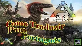 Como Traduzir Ark Survival Evolved
