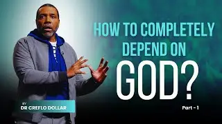 How To Completely Depend On God l Part - 1 l #dependongod #faithingod #TrustGodFully  #godisenough