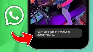 How to Fix Can&rsquo;t Take Screenshot Due to Security Policy on WhatsApp