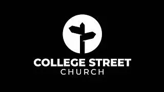 Launch Sermon | College Street Church | Matthew 16:13-20