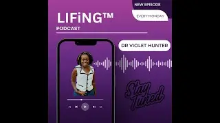 Episode 1 the LIFiNG Podcast