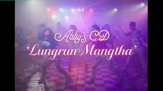 Abby's CD - LUNGRUN MANGTHA OFFICIAL MUSIC VIDEO