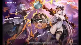 【Brown Dust】- Viva la Android!