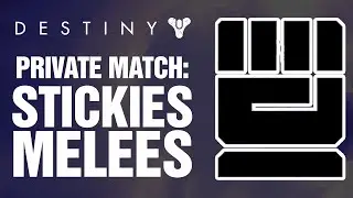 Private Match Fun!!! STICKIES & MELEES ONLY in Destiny