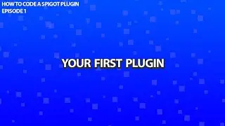 Create Your First Plugin! | How To Code A Spigot Plugin [1]