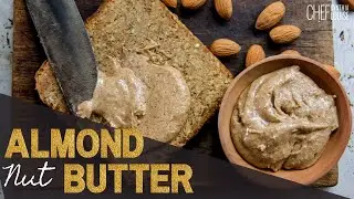 How To Make Your Own Almond Nut Butter Spread At Home | Dairy and Gluten-Free Recipe