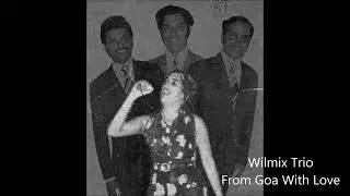 From Goa With Love l Wilmix Trio l Classic Konkani Trio 