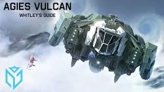Star Citizen Whitley's Guide - Vulcan