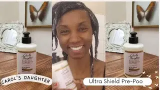 Carol's Daughter Ultra Shield Pre-Poo #productreview and #tutorial