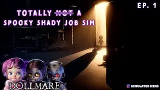 Dollmare | Spooky Shady Job Sim (Ep 1) | Simulated Mind