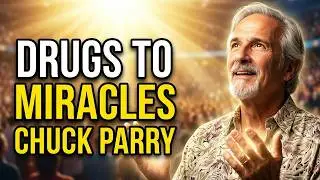 From A Hippie To A Healing Minister (with Chuck Parry)