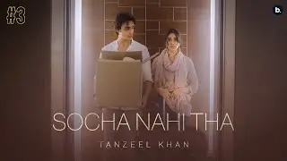 SOCHA NAHI THA | Tanzeel Khan | AAKASH | Chahat Tandon | DASTAAN