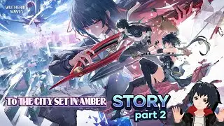 To the city set in Amber - Story Part: 2