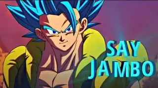 gogeta - Say Jambo [EDIT/AMV] (FIRST TRY)