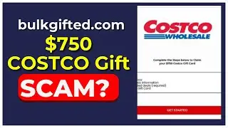 Bulkgifted.com Review: $750 Costco Gift Card SCAM or Legit?