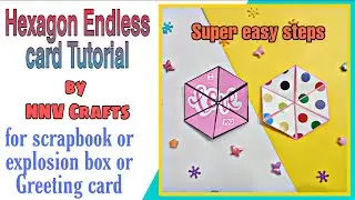 Hexagon Endless card Tutorial | Never ending card | secret message card |scrapbook page | NNV Crafts