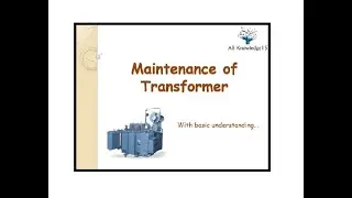 Maintenance of Transformer with Basic Understanding in English