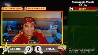 EUROPA LEAGUE LIVE! -- SHERIFF - ❤️💛ROMA❤️💛!