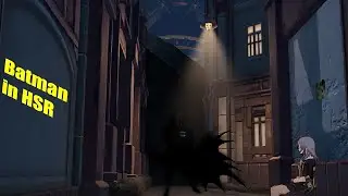 Batman Easter Egg Reference in Honkai: Star Rail