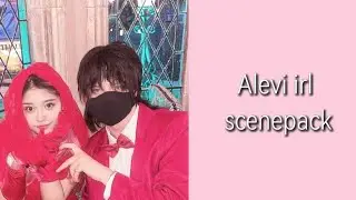 Alevi irl scenepack