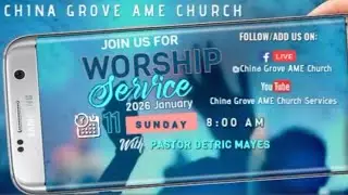China Grove AME Church Worship | Jan 11, 2026 &ndash; I Draw All Men Unto Me & One More Sunny Day