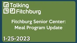 Fitchburg Senior Center: Meal Program Update 1-25-23
