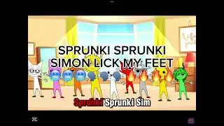 SPRUNKI SPRUNKI SIMON LICK MY FEET 🥶🥶🥶🥶🗣️🗣️🗣️🗣️🗣️🔥🔥🔥🔥