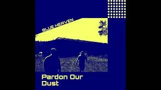 Pardon Our Dust - I Never Miss