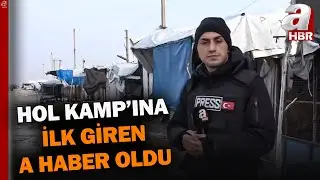 A Haber Haseke Kırsalındaki Hol Kampı'nda! | A Haber