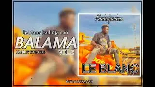 LE BLANC KADIDJA DEN BALAMA VOL 2