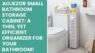 AOJEZOR Small Bathroom Storage Cabinet: A Thin, Yet Efficient Organizer for Your Bathroom!