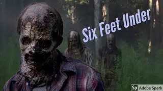 The Walking Dead Tribute / Six Feet Under