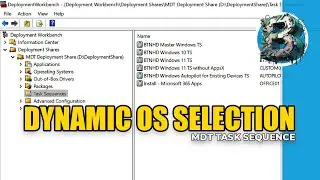 MDT Task Sequence: How to Dynamically Select OS Images