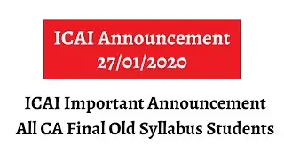 ICAI Announcement 27/01/2020 CA Final Old Syllabus Students